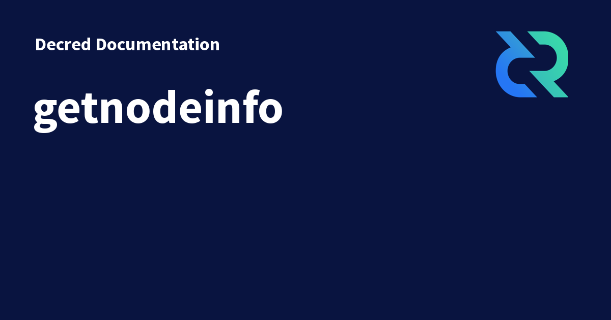 getnodeinfo - Decred Documentation